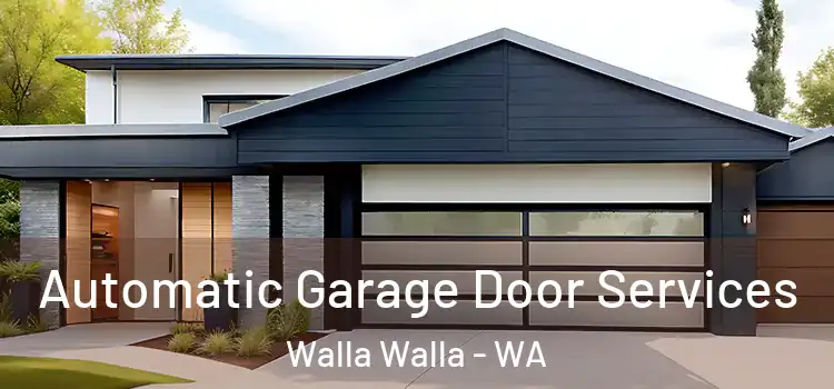 Automatic Garage Door Services Walla Walla - WA
