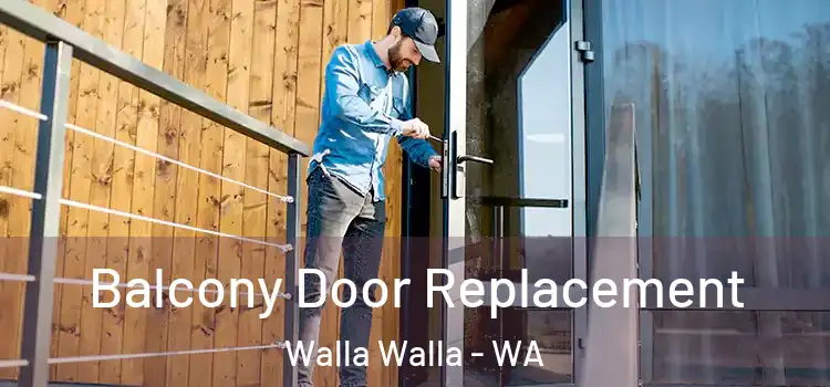  Balcony Door Replacement Walla Walla - WA
