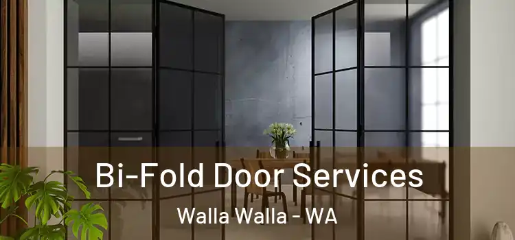 Bi-Fold Door Services Walla Walla - WA