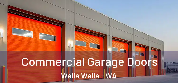  Commercial Garage Doors Walla Walla - WA
