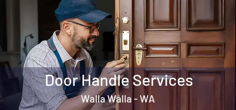 Door Handle Services Walla Walla - WA
