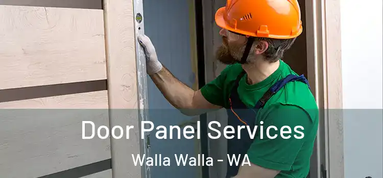 Door Panel Services Walla Walla - WA