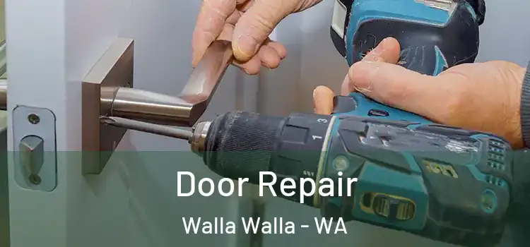Door Repair Walla Walla - WA