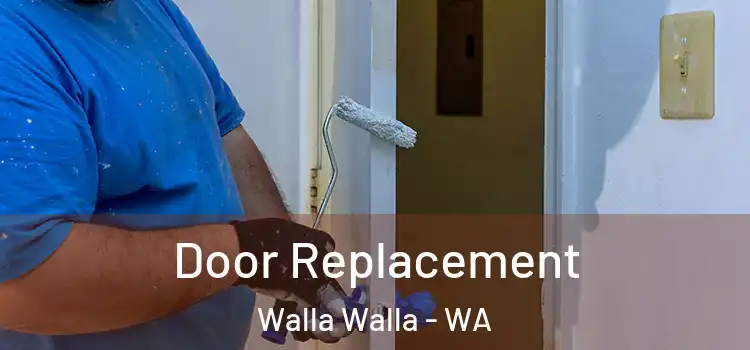 Door Replacement Walla Walla - WA