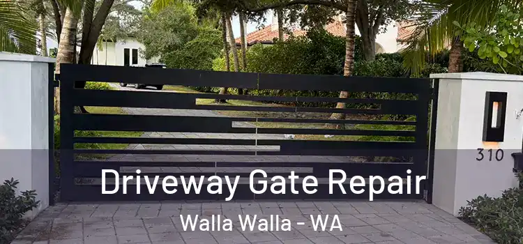  Driveway Gate Repair Walla Walla - WA