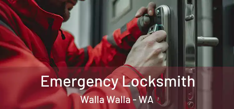  Emergency Locksmith Walla Walla - WA