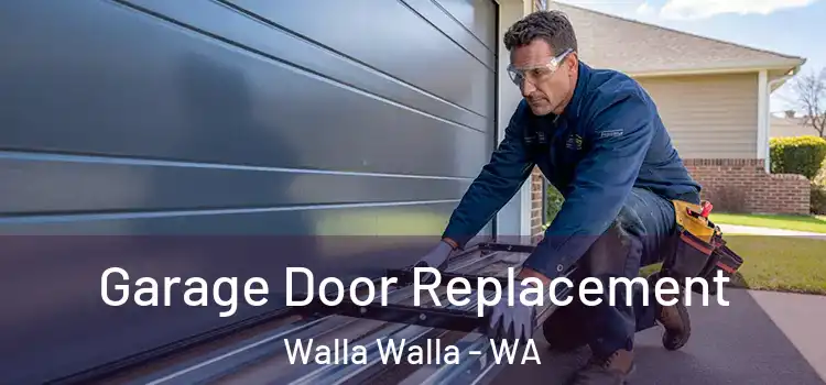  Garage Door Replacement Walla Walla - WA