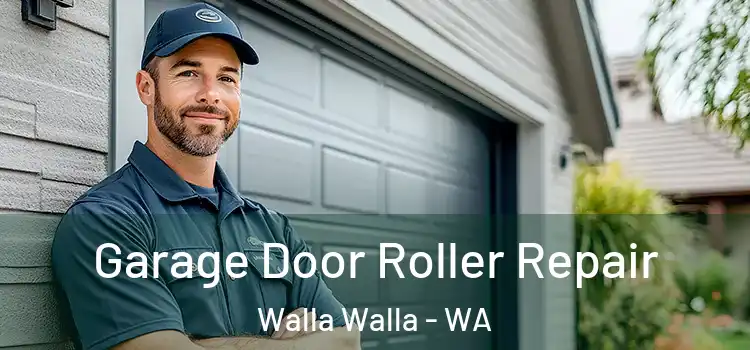  Garage Door Roller Repair Walla Walla - WA