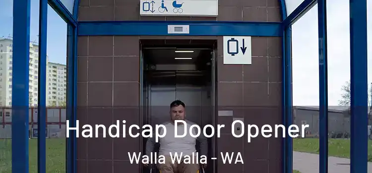  Handicap Door Opener Walla Walla - WA