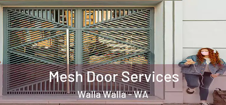  Mesh Door Services Walla Walla - WA