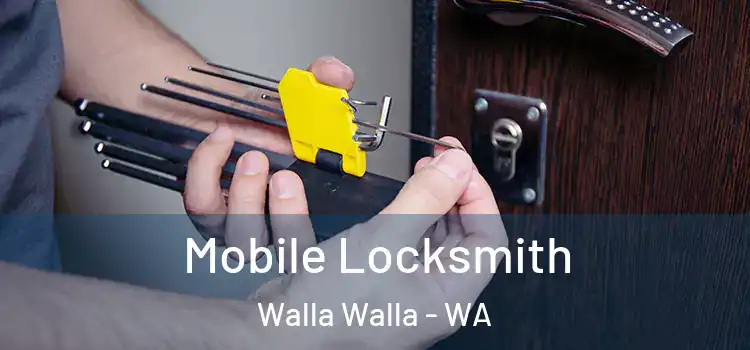  Mobile Locksmith Walla Walla - WA