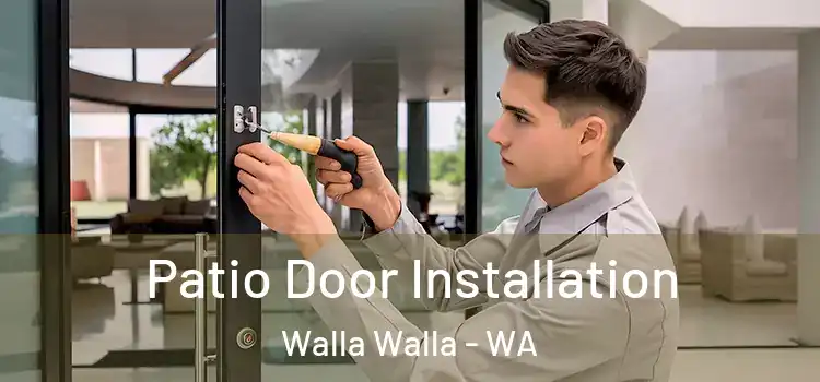 Patio Door Installation Walla Walla - WA