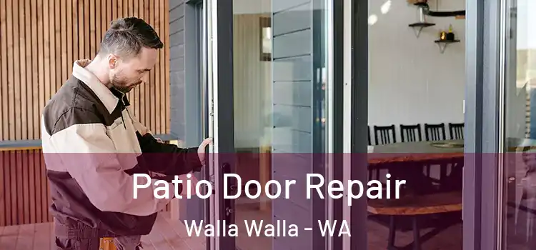 Patio Door Repair Walla Walla - WA