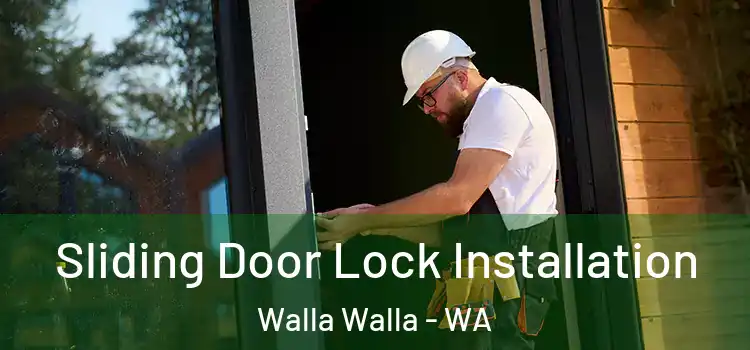 Sliding Door Lock Installation Walla Walla - WA